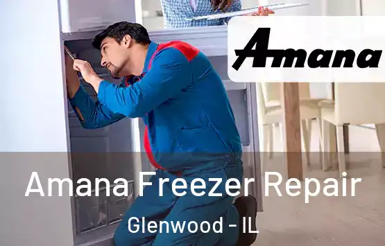  Amana Freezer Repair Glenwood - IL