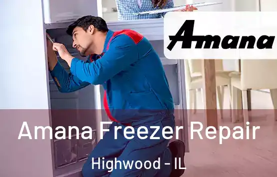  Amana Freezer Repair Highwood - IL