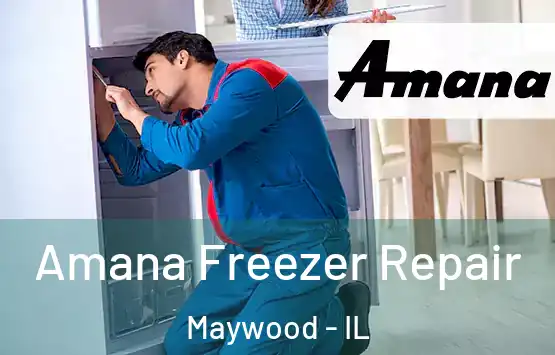  Amana Freezer Repair Maywood - IL