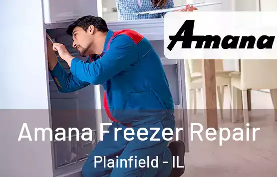  Amana Freezer Repair Plainfield - IL