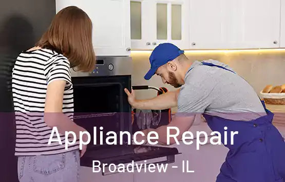  Appliance Repair Broadview - IL