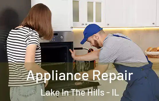  Appliance Repair Lake In The Hills - IL