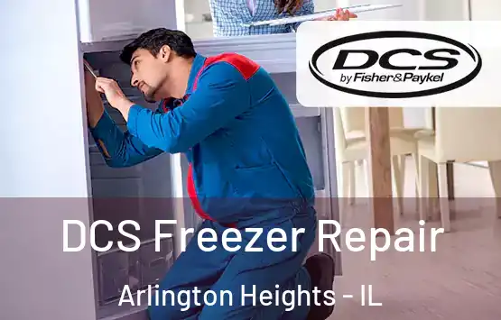  DCS Freezer Repair Arlington Heights - IL