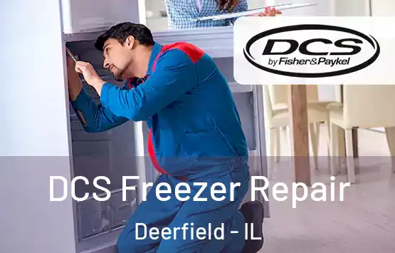  DCS Freezer Repair Deerfield - IL
