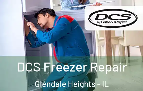  DCS Freezer Repair Glendale Heights - IL