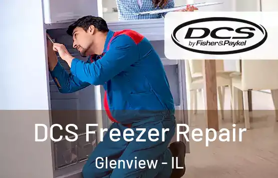  DCS Freezer Repair Glenview - IL