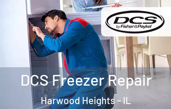  DCS Freezer Repair Harwood Heights - IL
