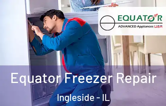  Equator Freezer Repair Ingleside - IL