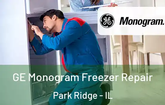  GE Monogram Freezer Repair Park Ridge - IL