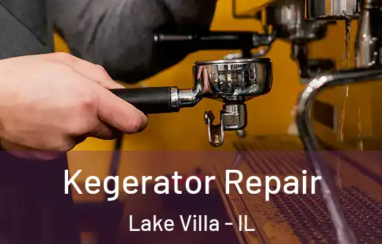  Kegerator Repair Lake Villa - IL