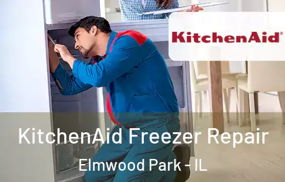  KitchenAid Freezer Repair Elmwood Park - IL