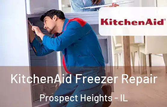  KitchenAid Freezer Repair Prospect Heights - IL