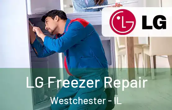  LG Freezer Repair Westchester - IL