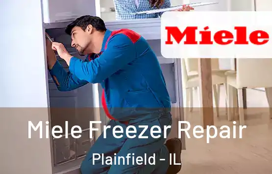  Miele Freezer Repair Plainfield - IL
