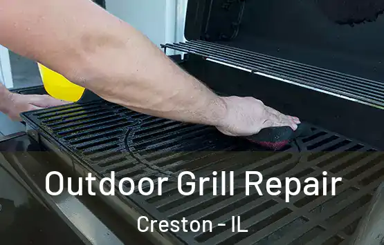  Outdoor Grill Repair Creston - IL