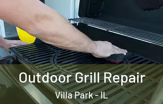  Outdoor Grill Repair Villa Park - IL
