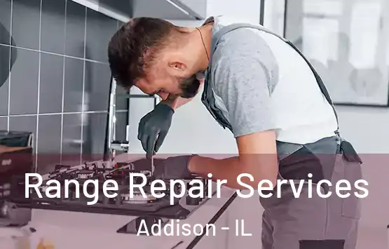  Range Repair Services Addison - IL