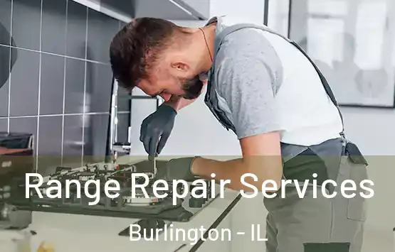  Range Repair Services Burlington - IL