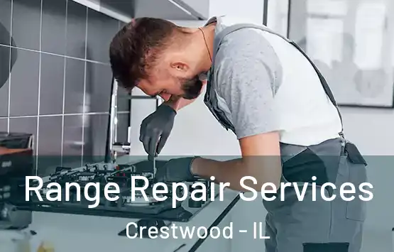  Range Repair Services Crestwood - IL