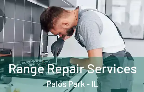  Range Repair Services Palos Park - IL