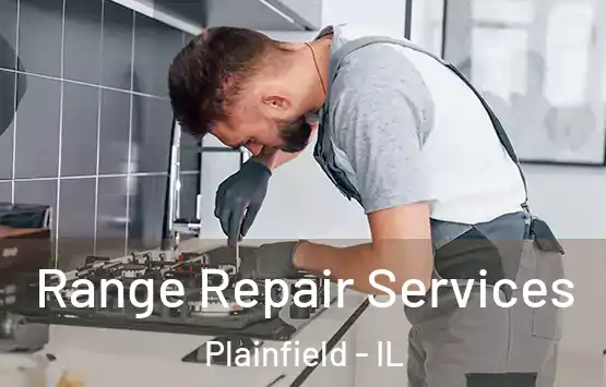  Range Repair Services Plainfield - IL