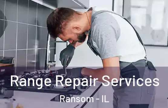  Range Repair Services Ransom - IL