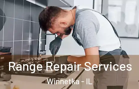  Range Repair Services Winnetka - IL