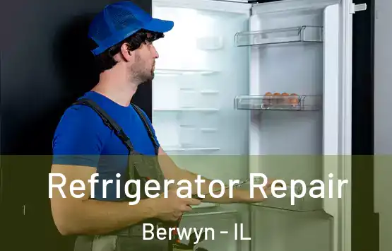  Refrigerator Repair Berwyn - IL
