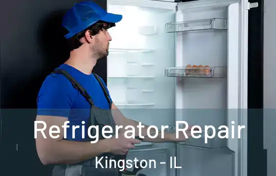  Refrigerator Repair Kingston - IL
