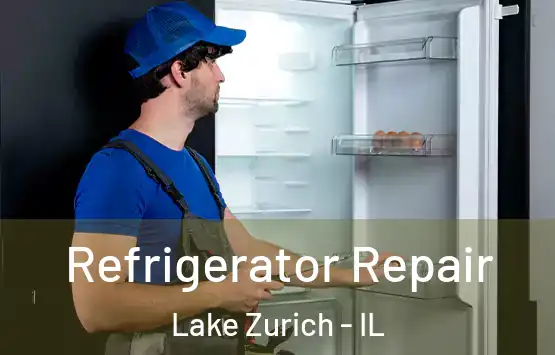  Refrigerator Repair Lake Zurich - IL