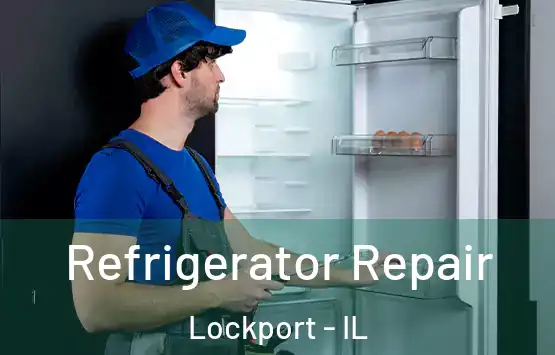  Refrigerator Repair Lockport - IL