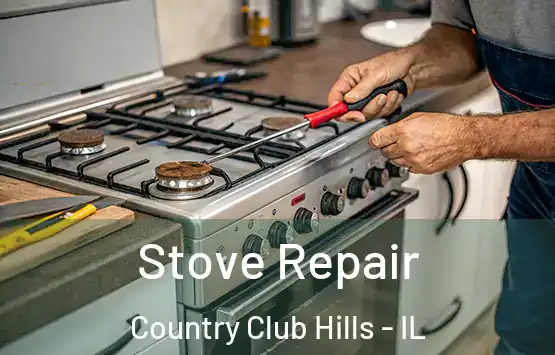  Stove Repair Country Club Hills - IL