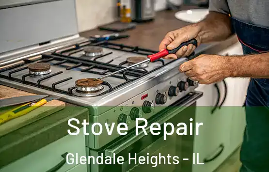  Stove Repair Glendale Heights - IL