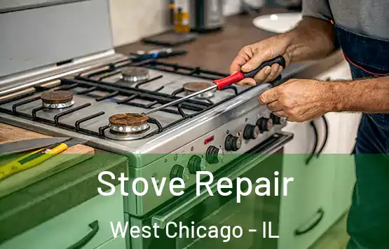  Stove Repair West Chicago - IL