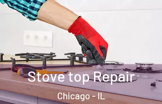  Stove top Repair Chicago - IL