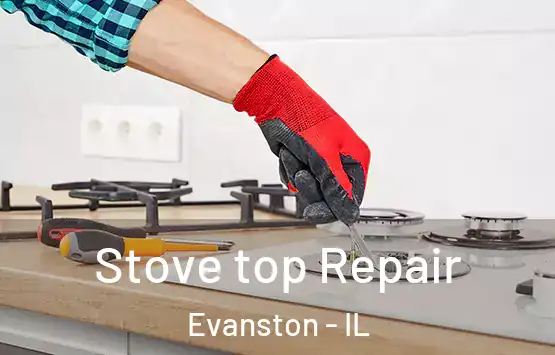  Stove top Repair Evanston - IL