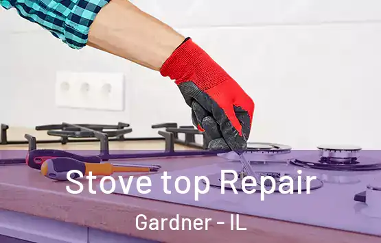  Stove top Repair Gardner - IL