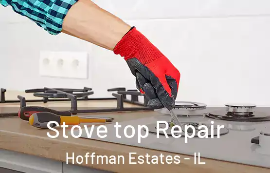  Stove top Repair Hoffman Estates - IL