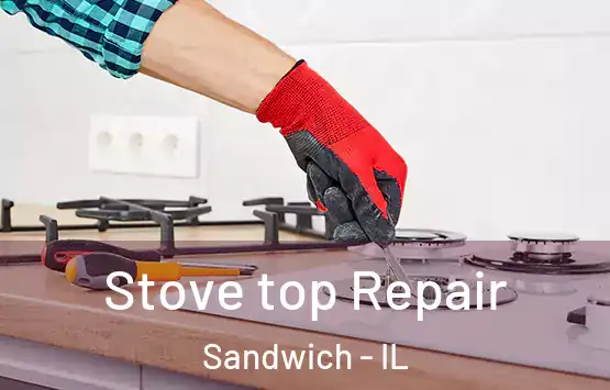  Stove top Repair Sandwich - IL