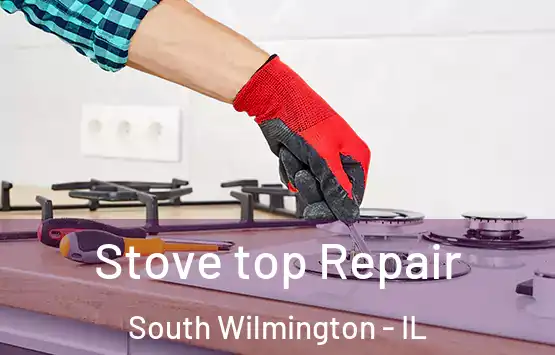  Stove top Repair South Wilmington - IL