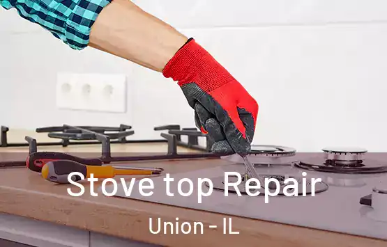  Stove top Repair Union - IL