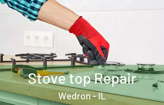  Stove top Repair Wedron - IL
