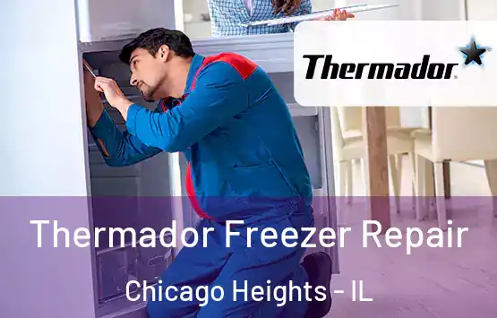  Thermador Freezer Repair Chicago Heights - IL