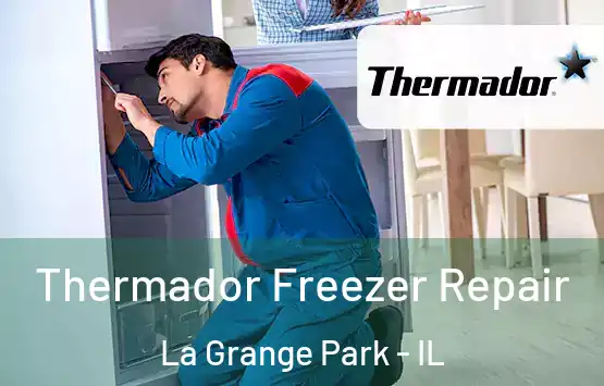  Thermador Freezer Repair La Grange Park - IL