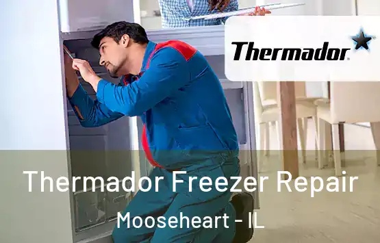  Thermador Freezer Repair Mooseheart - IL