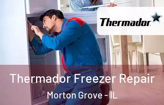  Thermador Freezer Repair Morton Grove - IL