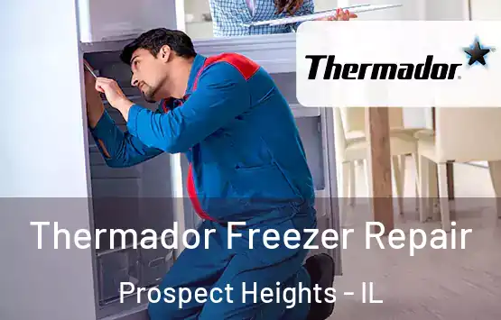  Thermador Freezer Repair Prospect Heights - IL