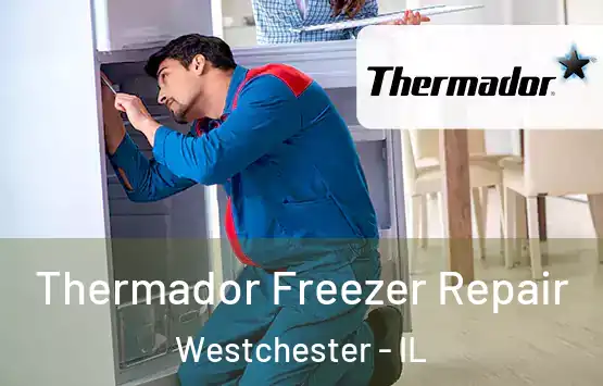  Thermador Freezer Repair Westchester - IL
