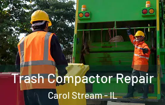  Trash Compactor Repair Carol Stream - IL