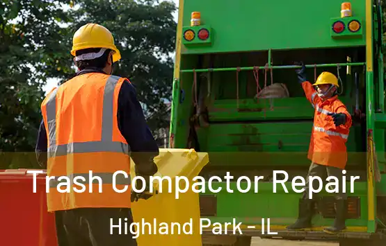  Trash Compactor Repair Highland Park - IL